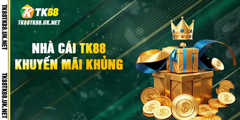 TK88 - Trang Đăng Nhập TK88.COM | Tặng Code +88K 27 Tổng hợp những sự kiện khuyến mãi độc nhất vô nhị tại TK88