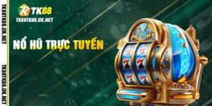 Thử vận may đổi đời tức thì khi quay nổ hũ