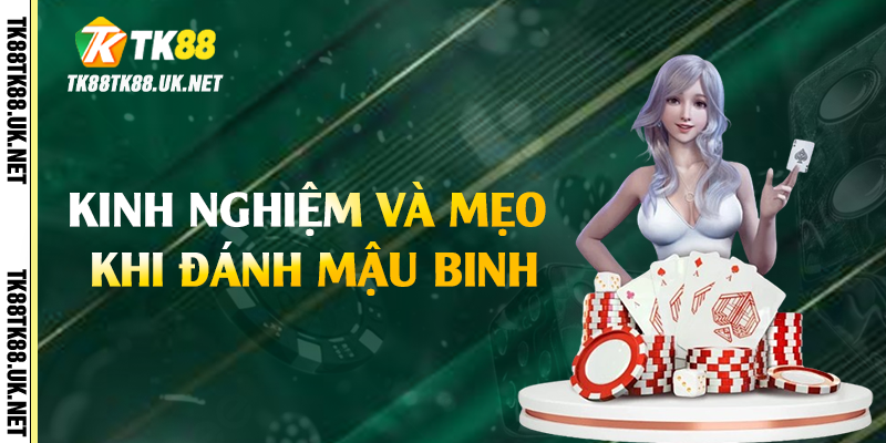 Kinh nghiệm và mẹo khi đánh mậu binh